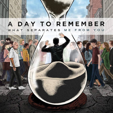 A Day To Remember- What Separates Me From You