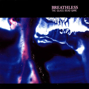 Breathless- The Glass Bead Game