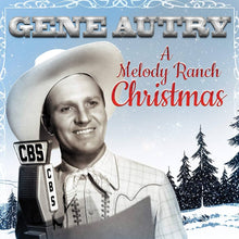 Load image into Gallery viewer, Gene Autry- A Melody Ranch Christmas