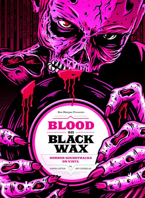 Aaron Lupton & Jeff Szpirglas- Blood On Black Wax: Horror Soundtracks On Vinyl (Expanded Edition)