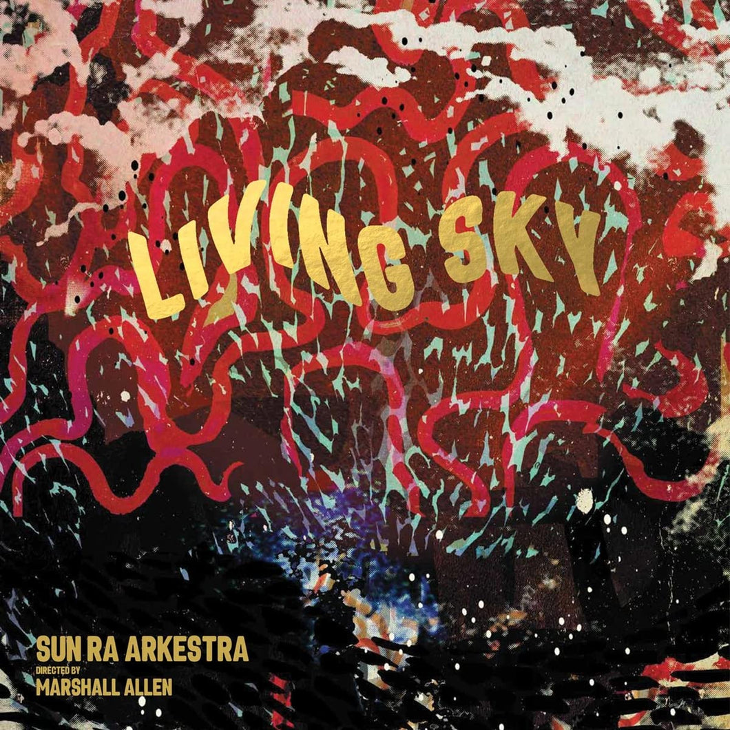 Sun Ra Arkestra Direcred By Marshall Allen- Living Sky