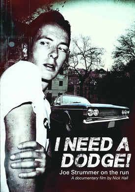 Joe Strummer - I Need A Dodge! Joe Strummer On The Run (Documentary)