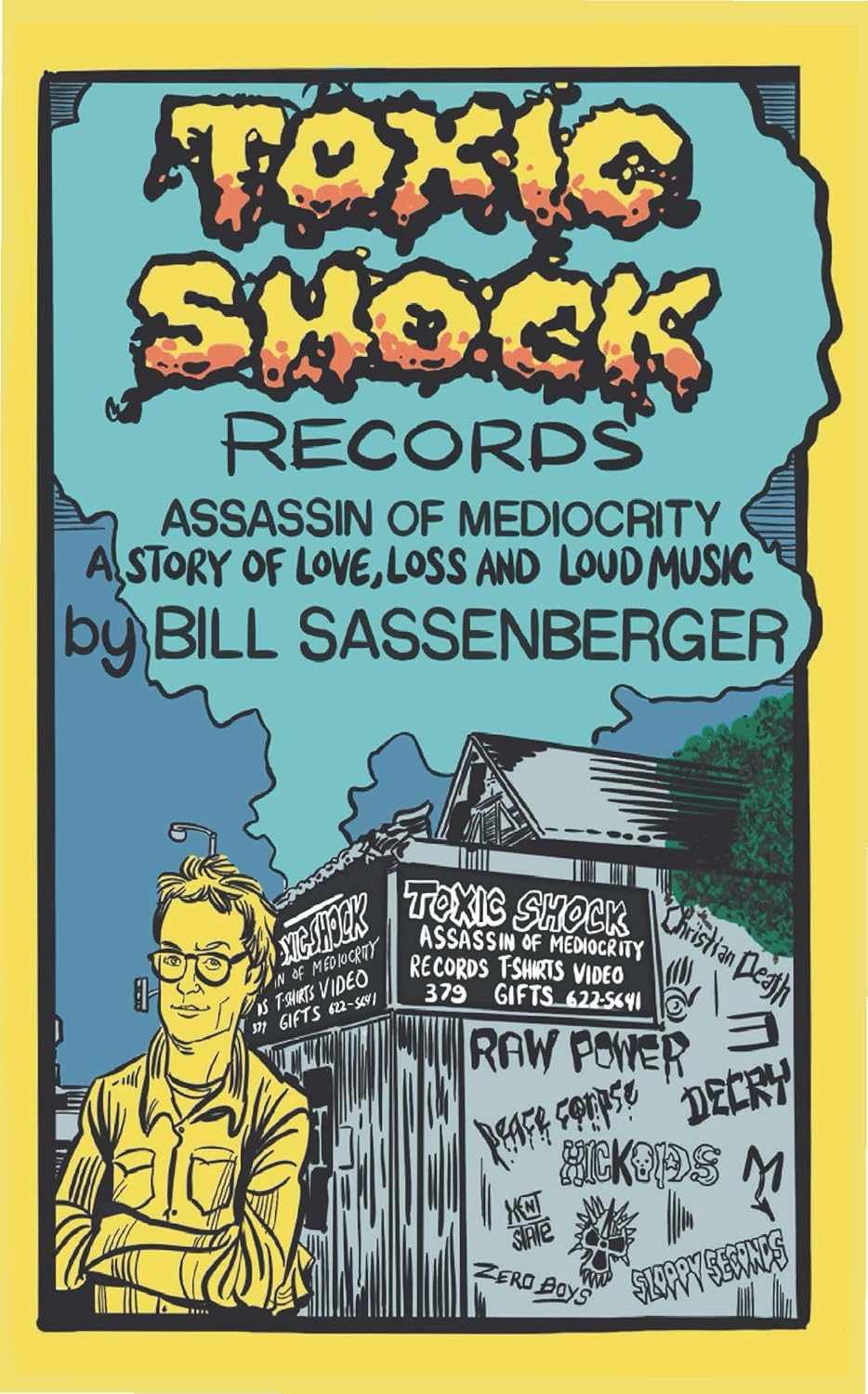 Bill Sassenberger- Toxic Shock Records - Assassin Of Mediocrity