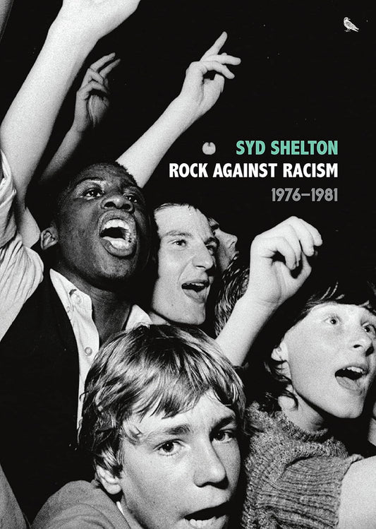 Syd & Carol Shelton- Rock Against Racism 1976-1981
