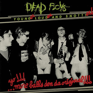 Dead Boys- Younger, Louder And Snottyer