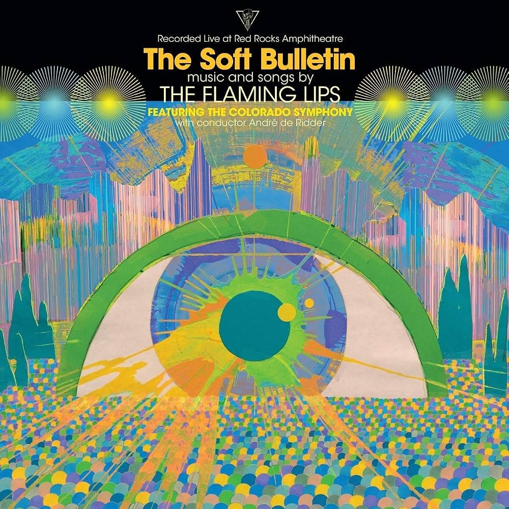 The Flaming Lips- (Recorded Live At Red Rocks Amphitheatre) The Soft Bulletin