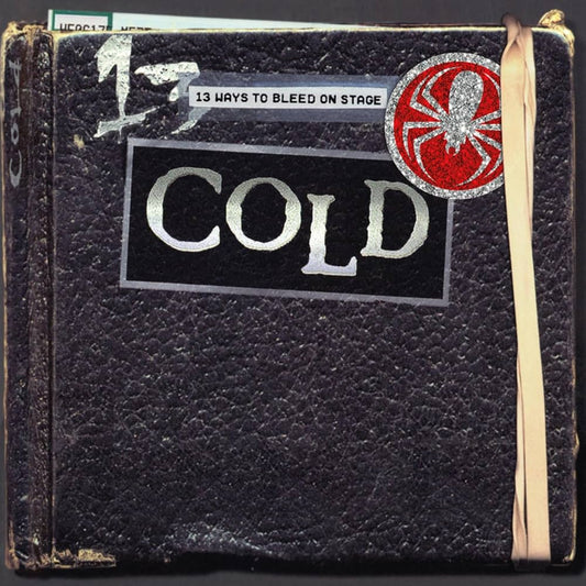 Cold- 13 Ways To Bleed On Stage