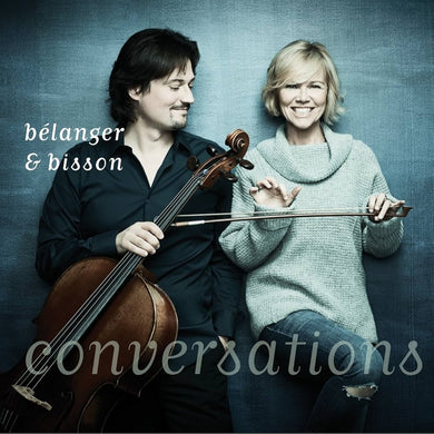 Vincent Bélanger & Anne Bisson- Conversations