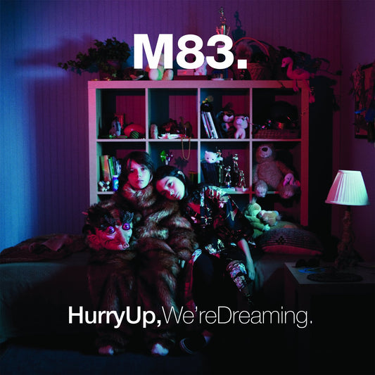 M83- Hurry Up, We're Dreaming