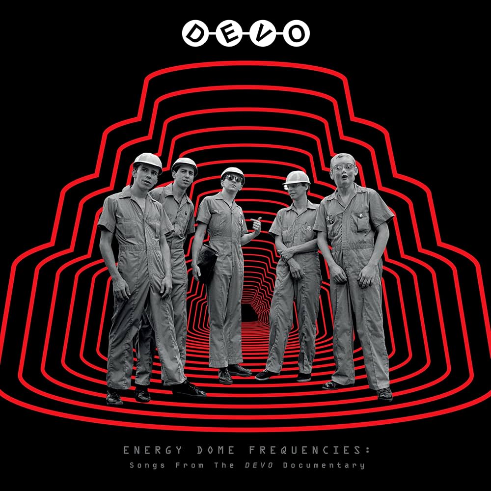 Devo- Energy Dome Frequencies: Songs From The Devo Documentary