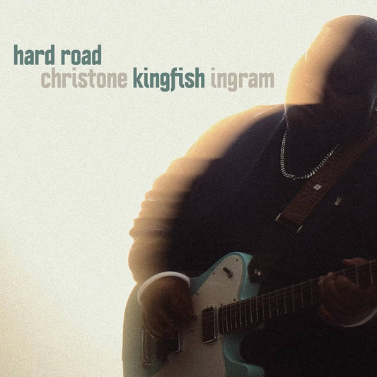 Christone 'Kingfish' Ingram- Hard Road