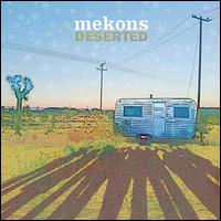 The Mekons- Deserted