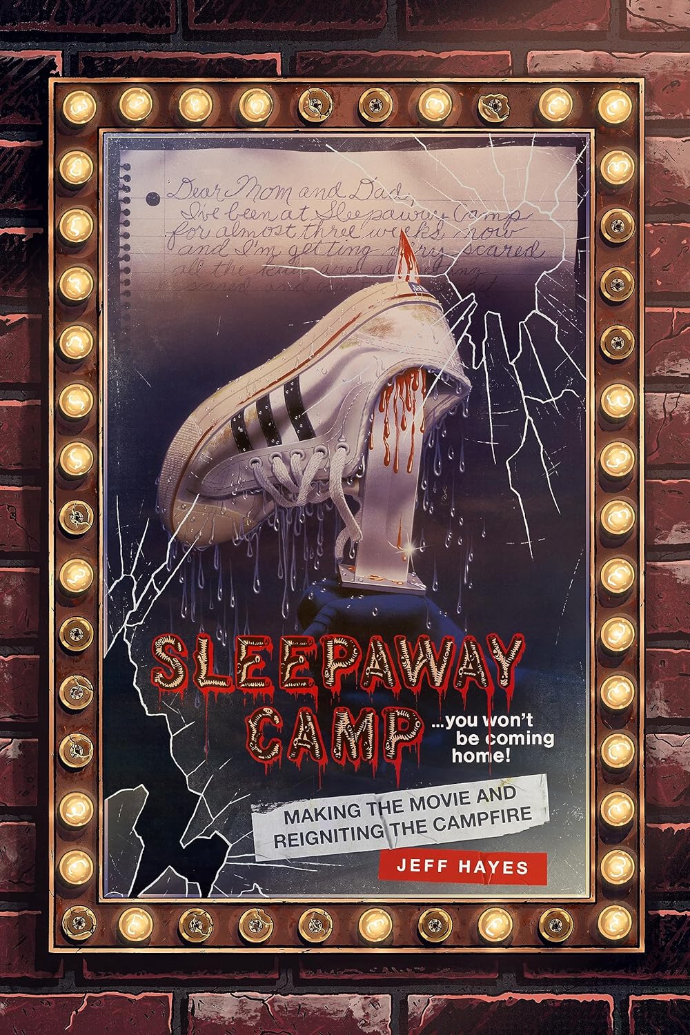 Jeff Hayes- Sleepaway Camp: Making The Movie And Reigniting The Campfire