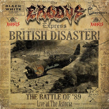 Load image into Gallery viewer, Exodus- British Disaster: The Battle Of &#39;89 (Live At The Astoria)