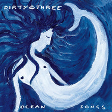 Load image into Gallery viewer, Dirty Three- Ocean Songs