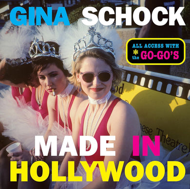 Gina Shock- Made In Hollywood: All Access With The Go-Go's
