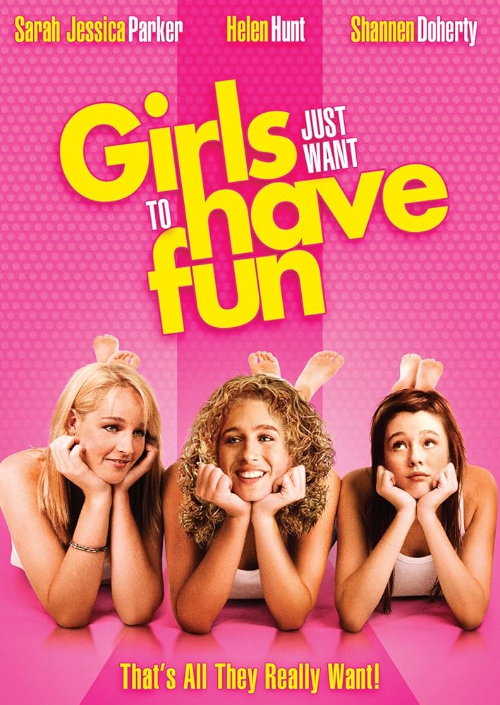 Motion Picture- Girls Just Want To Have Fun