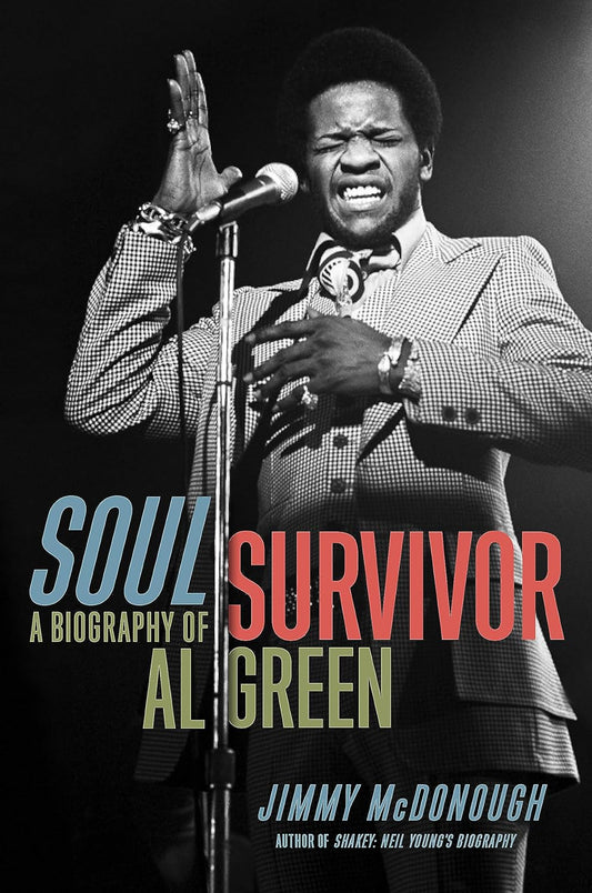 Jimmy McDonough-  Soul Survivor: A Biography Of Al Green