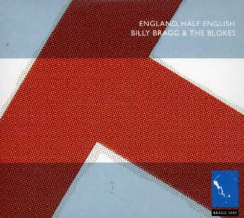Billy Bragg & The Blokes - England, Half English