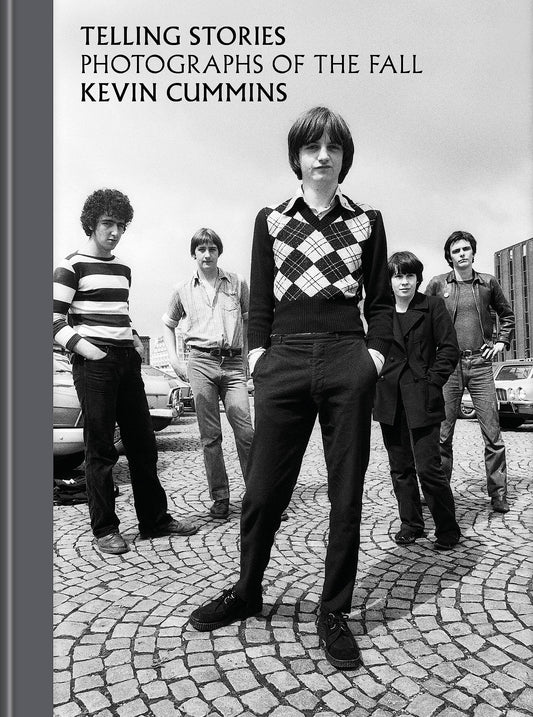 Kevin Cummins & Simon Armitage- Telling Stories: Photographs Of The Fall