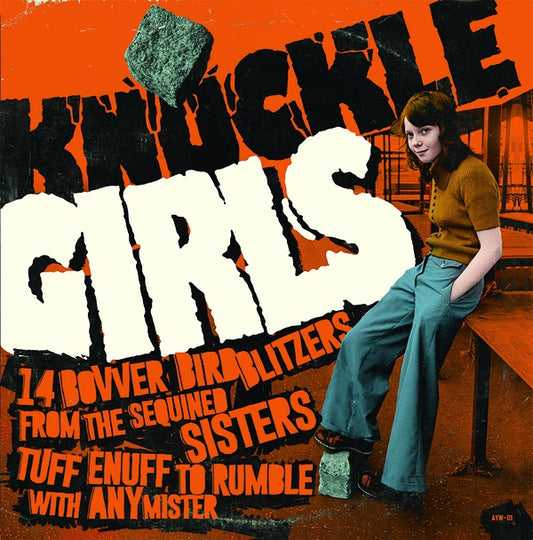 VA-Knuckle Girls (14 Bovver Blitzers From The Sequined Sisters Tuff Enuff To Rumble With Any Mister)