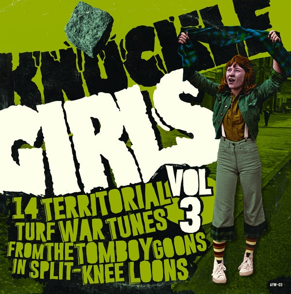 VA- Knuckle Girls Vol. 3: 14 Territorial Turf War Tunes From The Tomboy Goons In Split-Knee Loons