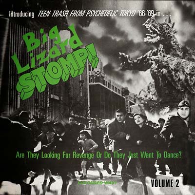 VA- Big Lizard Stomp! Teen Trash From Psychedelic Tokyo '66-'69