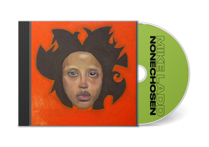 Mike Ladd- Nonechosen PREORDER OUT 11/6