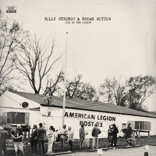 Billy Strings & Bryan Sutton - Live At The Legion