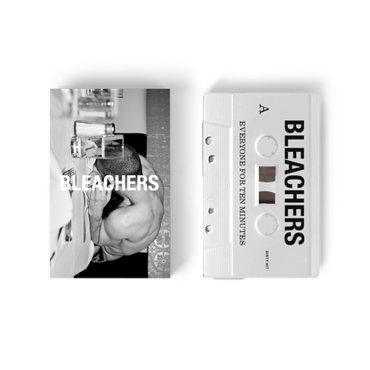 Bleachers- everyone for ten minutes PREORDER OUT 5/22