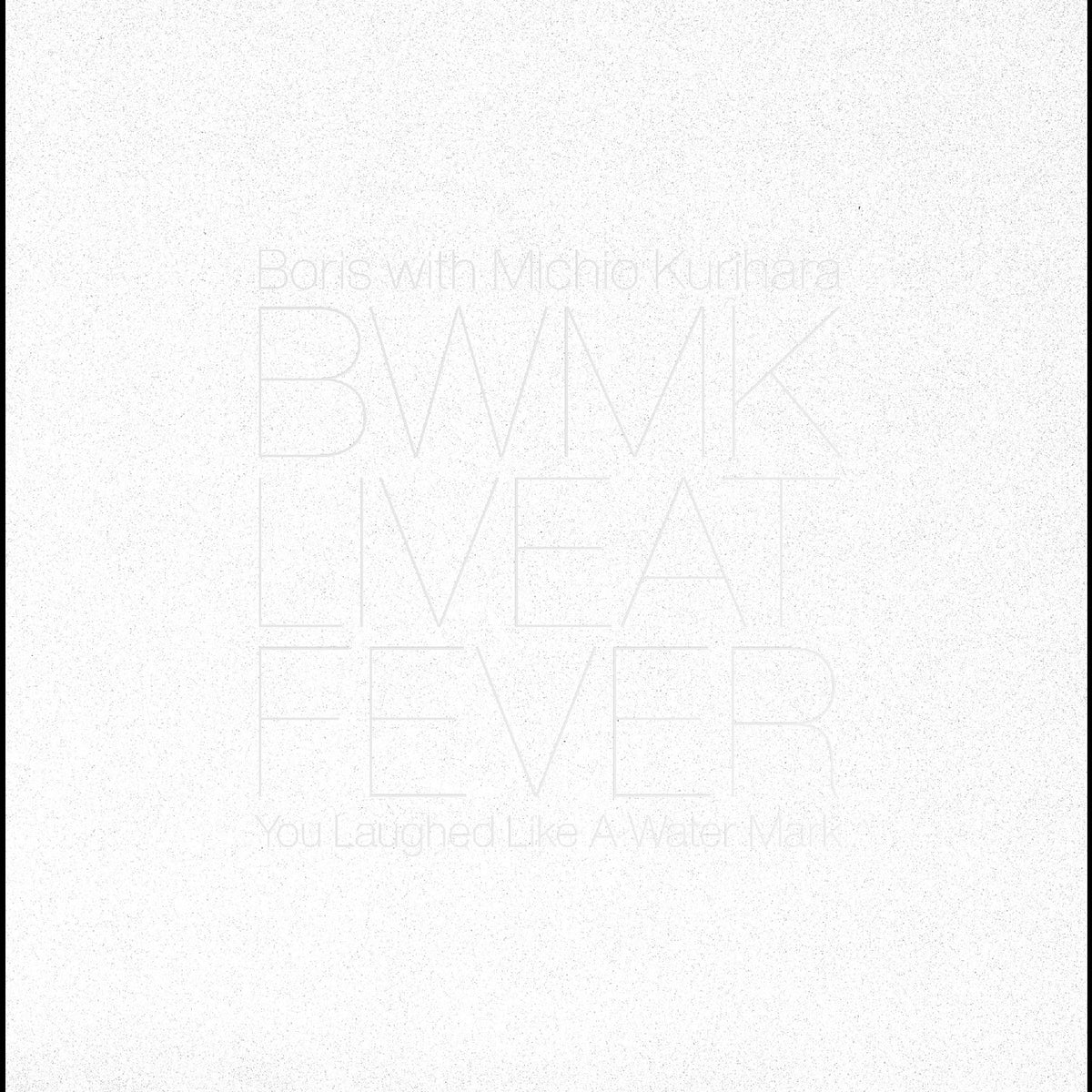 Boris with Michio Kurihara- Live At Fever 20181229 PREORDER OUT 12/4