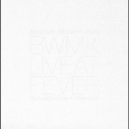 Boris with Michio Kurihara- Live At Fever 20181229 PREORDER OUT 12/4