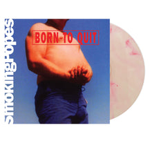 Load image into Gallery viewer, Smoking Popes- Born To Quit PREORDER OUT 6/7