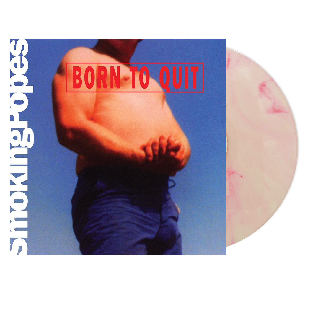 Smoking Popes- Born To Quit PREORDER OUT 6/7