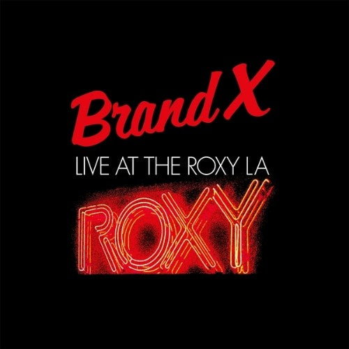 Brand X- Live At The Roxy LA 1979