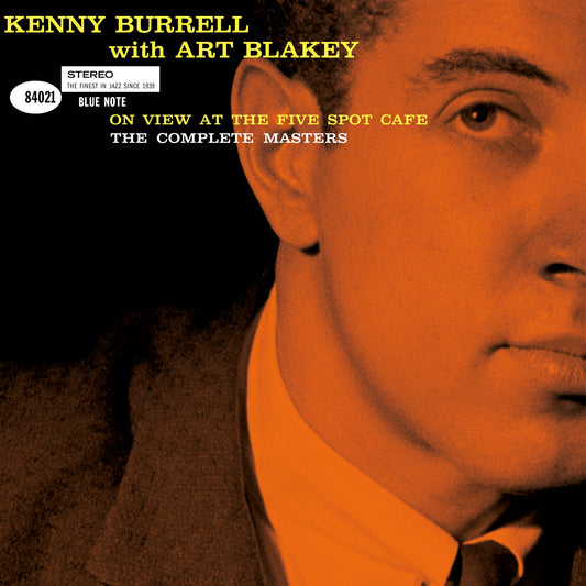 Kenny Burrell & Art Blakey - On View At The Five Spot Café: The Complete Masters (Blue Note Tone Poet Series)
