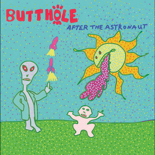 Butthole Surfers- After The Astronaut PREORDER OUT 6/26