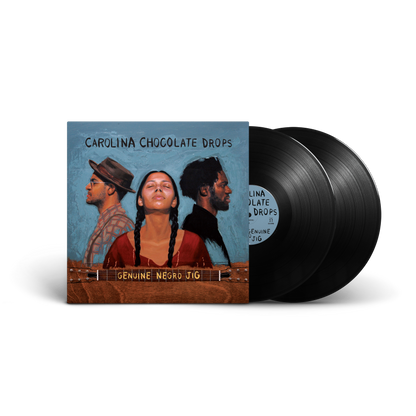 Carolina Chocolate Drops - Genuine Negro Jig (15th Anniversary Edition) PREORDER OUT 1/23