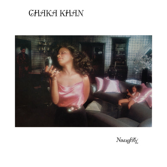 Chaka Khan- Naughty