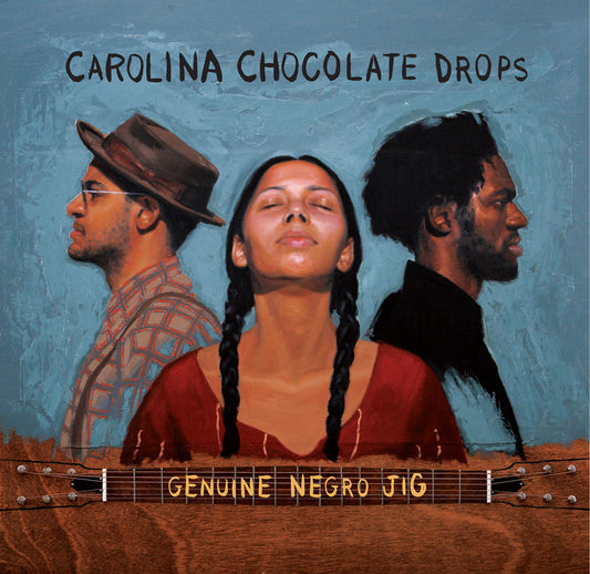 Carolina Chocolate Drops - Genuine Negro Jig (15th Anniversary Edition) PREORDER OUT 1/23