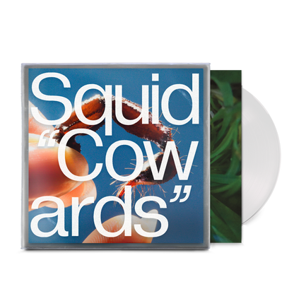 Squid - Cowards