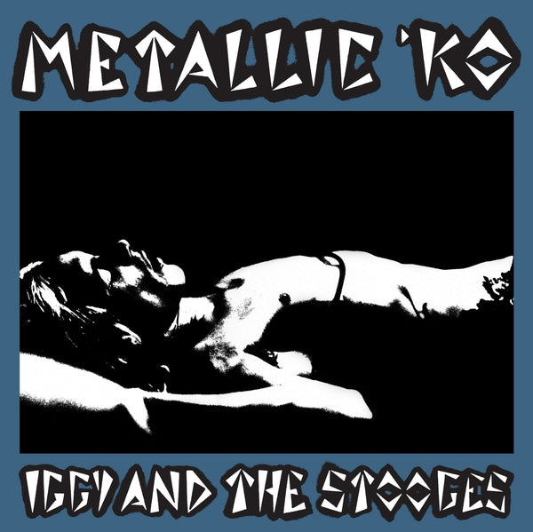 Iggy & The Stooges- Metallic 'KO (50th Anniversary)