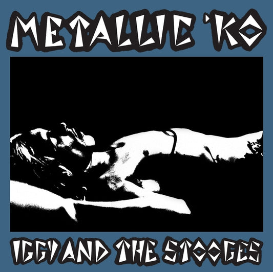 Iggy & The Stooges- Metallic 'KO (50th Anniversary)
