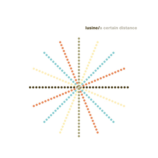 Lusine- A Certain Distance PREORDER OUT 7/31