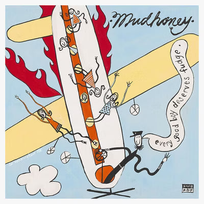 Mudhoney- Every Good Boy Deserves Fudge (30th Anniversary Deluxe Edition)