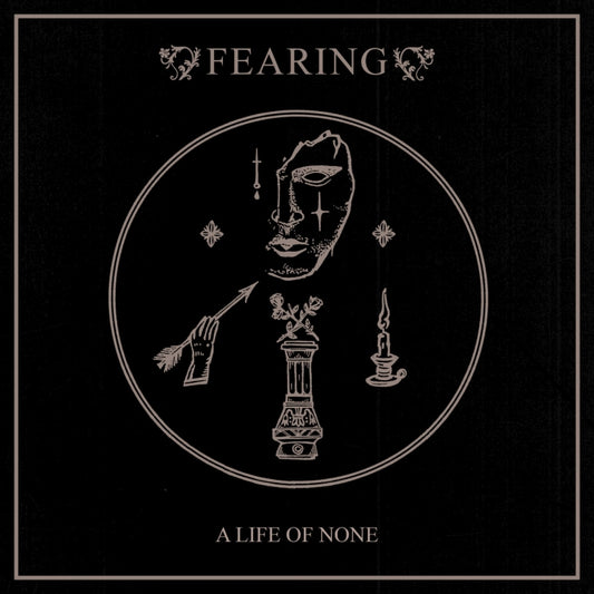 Fearing - A Life Of None + Black Sand