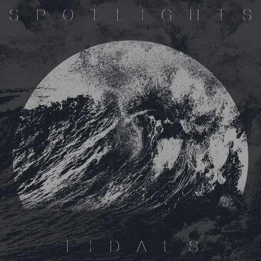 Spotlights- Tidals (10th Anniversary) PREORDER OUT 10/30