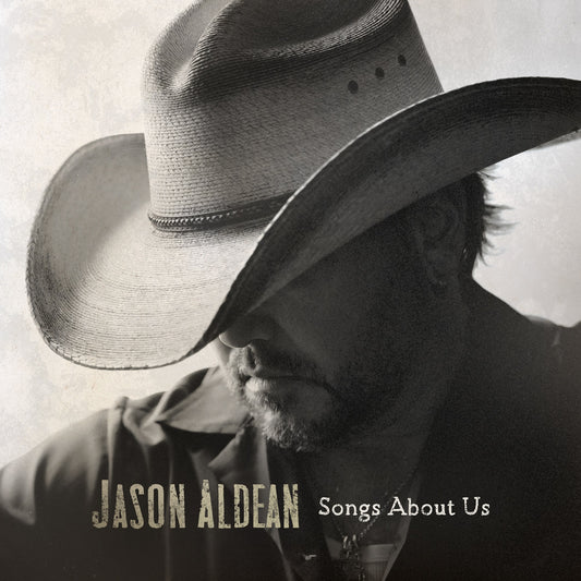 Jason Aldean - Songs About Us PREORDER OUT 4/24