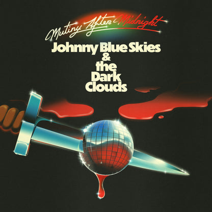 Johnny Blue Skies & The Dark Clouds- Mutiny After Midnight