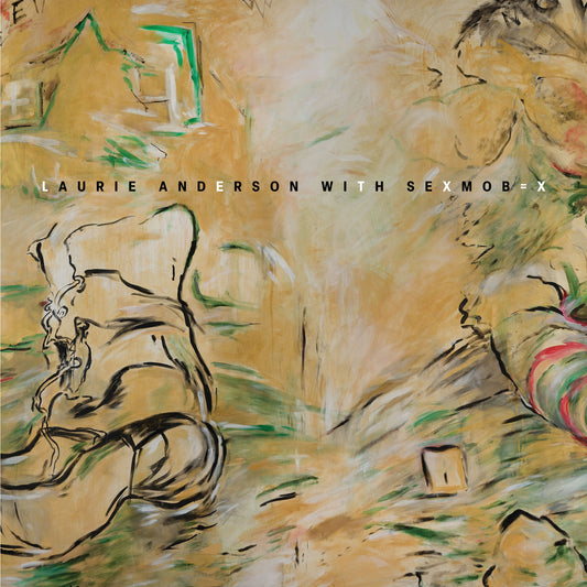 Laurie Anderson & Sexmob- Let X=X (Live) PREORDER OUT 5/8